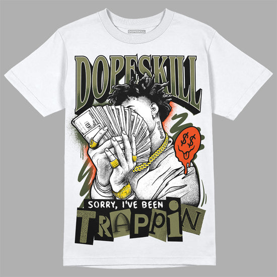 Olive Sneakers DopeSkill T-Shirt Sorry I've Been Trappin Graphic Streetwear - White