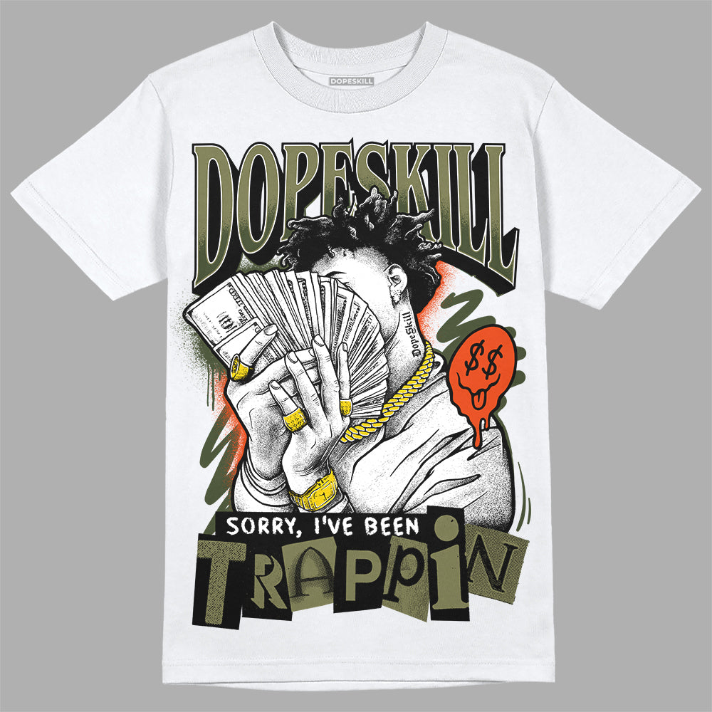 Olive Sneakers DopeSkill T-Shirt Sorry I've Been Trappin Graphic Streetwear - White