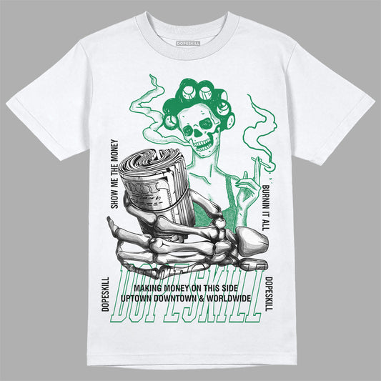 Jordan 5 “Lucky Green” DopeSkill T-Shirt Show Me The Money Graphic Streetwear - White