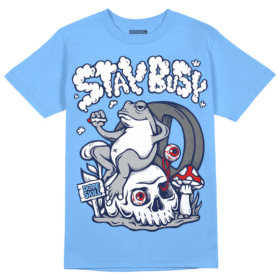 Jordan 9 Powder Blue DopeSkill Sky Blue T-Shirt Stay Busy Graphic Streetwear