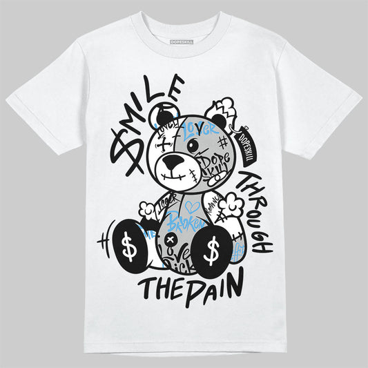 Jordan 10 OG “Steel” DopeSkill T-Shirt Smile Through The Pain Graphic Streetwear - White