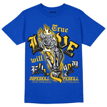 Jordan 14 “Laney” DopeSkill Varsity Royal T-Shirt True Love Will Kill You Graphic Streetwear