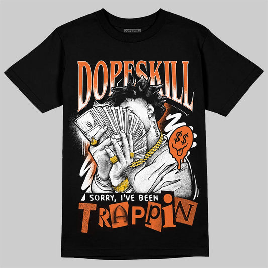 Jordan 1 Retro High OG Shattered Backboard (2025) DopeSkill T-Shirt Sorry I've Been Trappin Graphic Streetwear - black