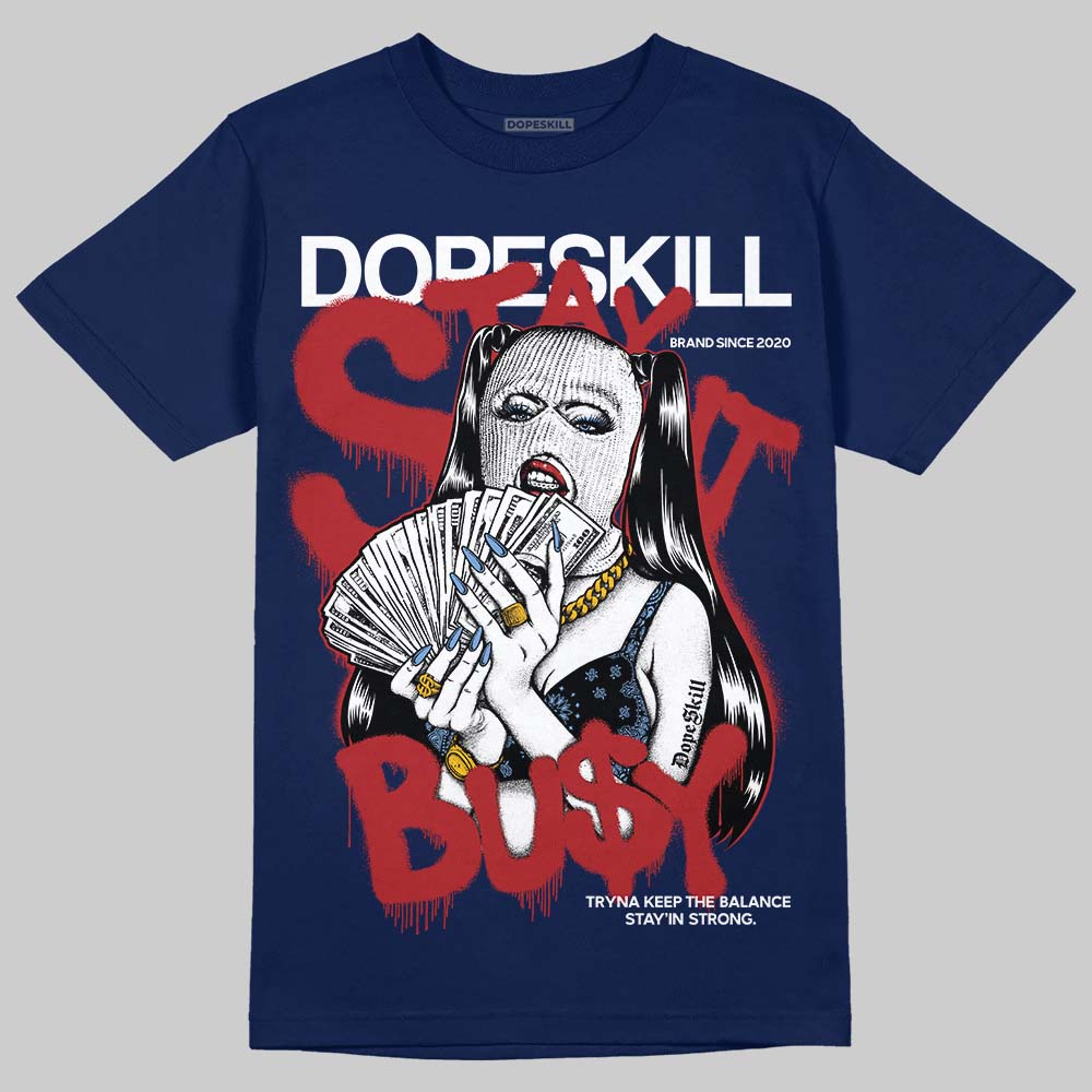 Jordan 1 High OG "Midnight Navy" DopeSkill Navy T-shirt Stay It Busy Graphic Streetwear