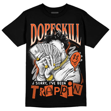 Jordan 3 Georgia Peach DopeSkill T-Shirt Sorry I've Been Trappin Graphic Streetwear - Black