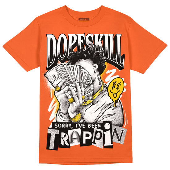 Jordan 3 Georgia Peach DopeSkill Orange T-shirt Sorry I've Been Trappin Graphic Streetwear