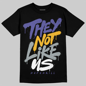 Jordan 4 Retro Lakers DopeSkill T-Shirt They Not Like Us Graphic Streetwear - Black