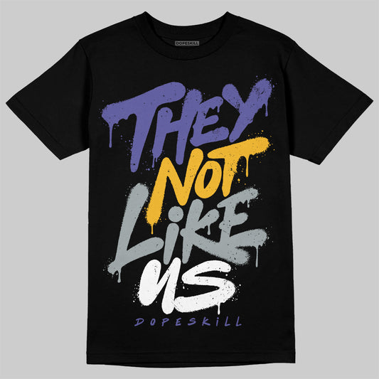 Jordan 4 Retro Lakers DopeSkill T-Shirt They Not Like Us Graphic Streetwear - Black