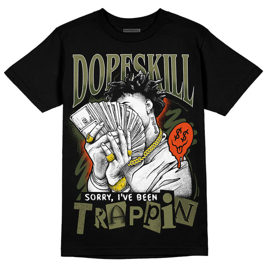 Olive Sneakers DopeSkill T-Shirt Sorry I've Been Trappin Graphic Streetwear - Black