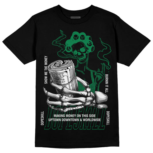 Jordan 5 “Lucky Green” DopeSkill T-Shirt Show Me The Money Graphic Streetwear - Black