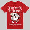 Jordan 1 Retro High OG Black Toe Reimagined DopeSkill T-Shirt Owe It To Yourself Graphic Streetwear - Red
