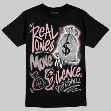 Air Max 95 OG “Pink Foam” DopeSkill T-Shirt Real Ones Move In Silence Graphic Streetwear - Black