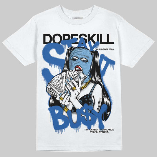 Air Foamposite One “International Blue” DopeSkill T-Shirt Stay It Busy Graphic Streetwear  - White