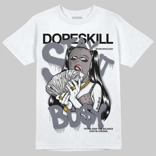 Lanvin Curb Sneakers White Anthracite DopeSkill T-Shirt Stay It Busy Graphic Streetwear - White 