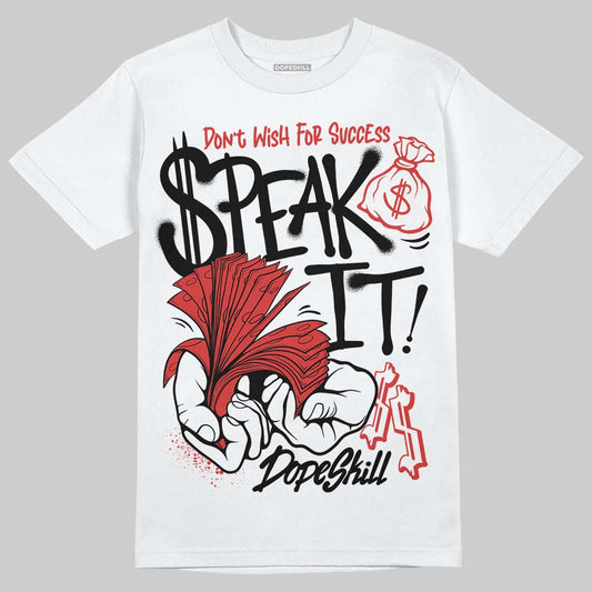 Jordan 6 “Reverse Infrared” DopeSkill T-Shirt Speak It Graphic Streetwear - White