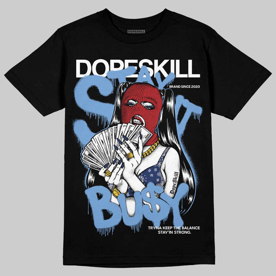 Jordan 1 High OG "Midnight Navy" DopeSkill T-Shirt Stay It Busy Graphic Streetwear - Black