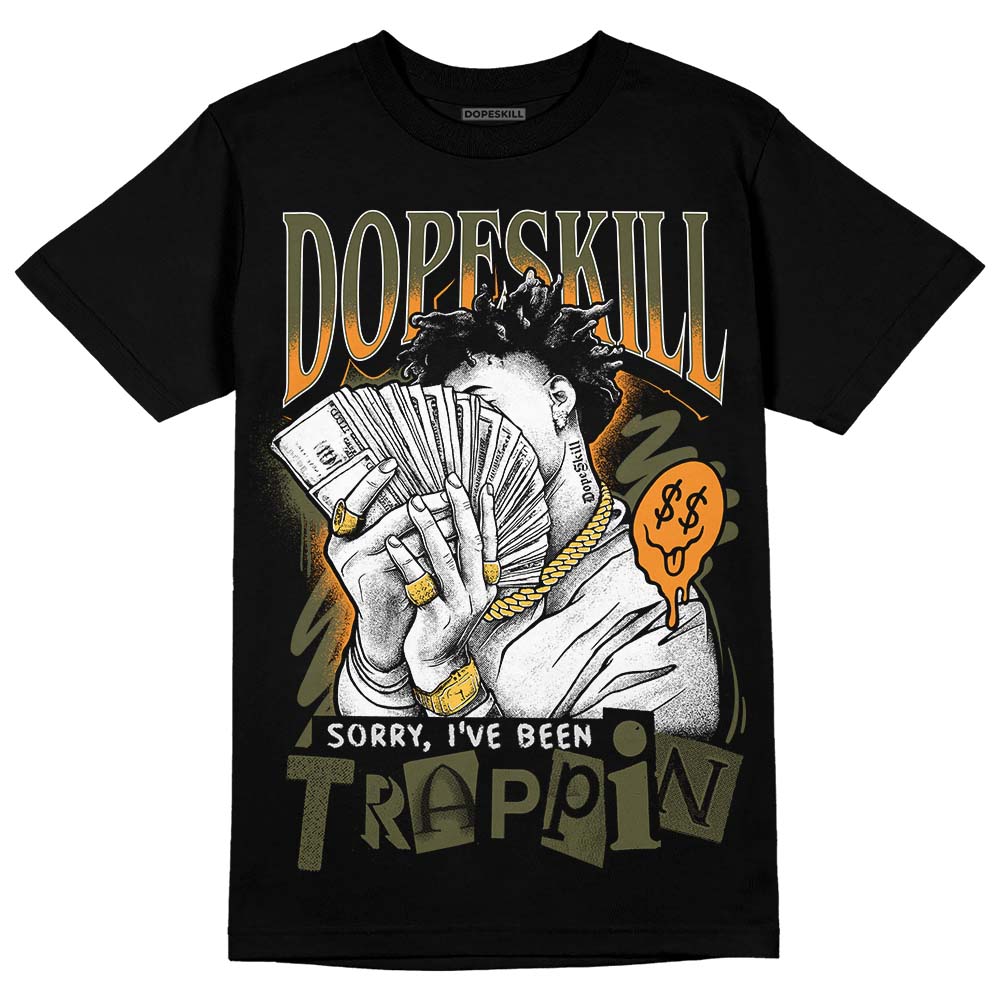 Jordan 5 "Olive" DopeSkill T-Shirt Sorry I've Been Trappin Graphic Streetwear - Black