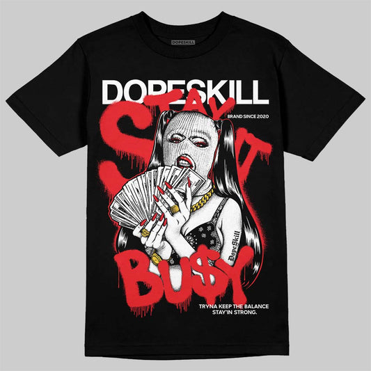 Jordan 4 “White Thunder” DopeSkill T-Shirt Stay It Busy Graphic Streetwear - Black