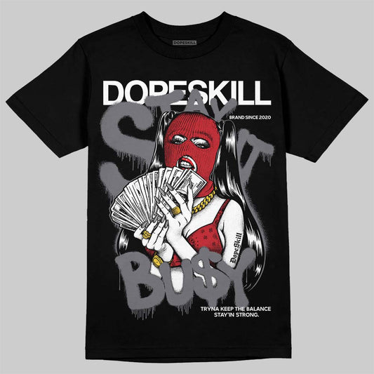 Jordan 3 “Cement Grey” DopeSkill T-Shirt Stay It Busy Graphic Streetwear - Black