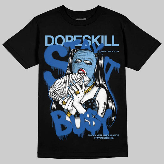 Air Foamposite One “International Blue” DopeSkill T-Shirt Stay It Busy Graphic Streetwear - Black