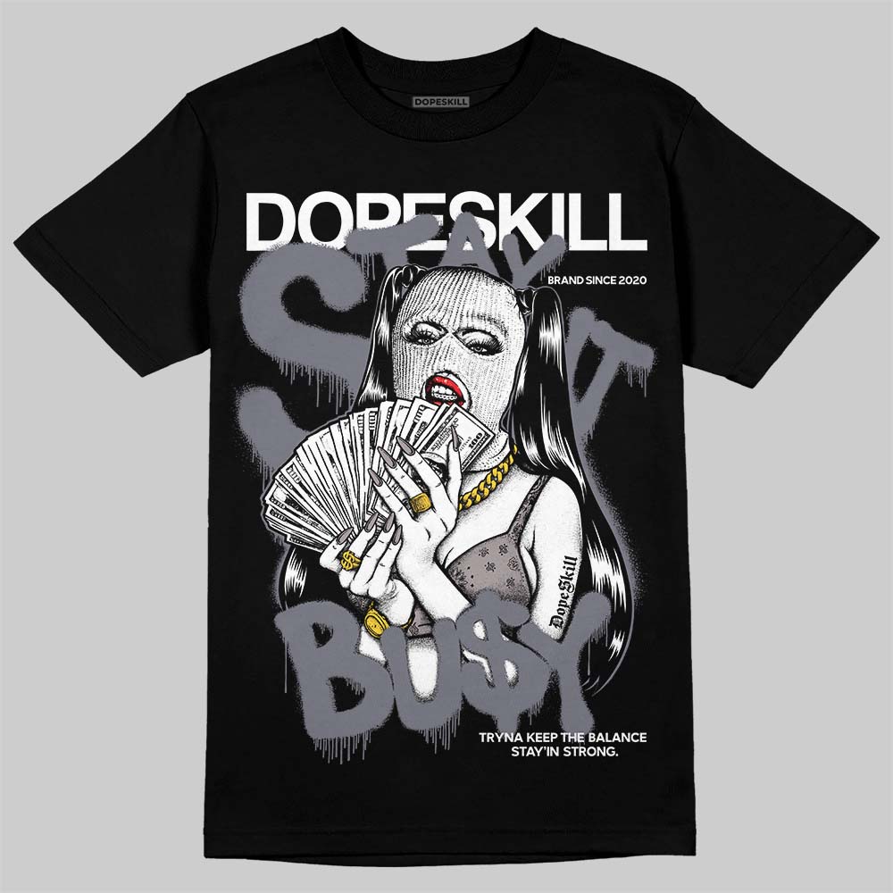 Lanvin Curb Sneakers White Anthracite DopeSkill T-Shirt Stay It Busy Graphic Streetwear - Black