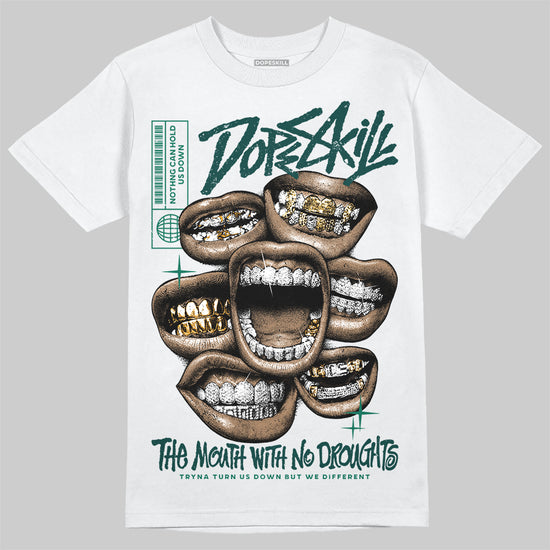 Jordan 4 Retro Oxidized Green DopeSkill T-Shirt The Mouth With No Droughts Graphic Streetwear - White