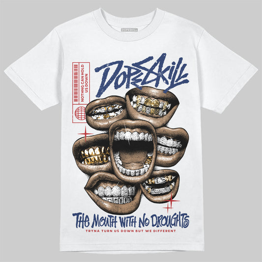 Jordan 6 Retro 'White And Midnight Navy' DopeSkill T-Shirt The Mouth With No Droughts Graphic Streetwear - White