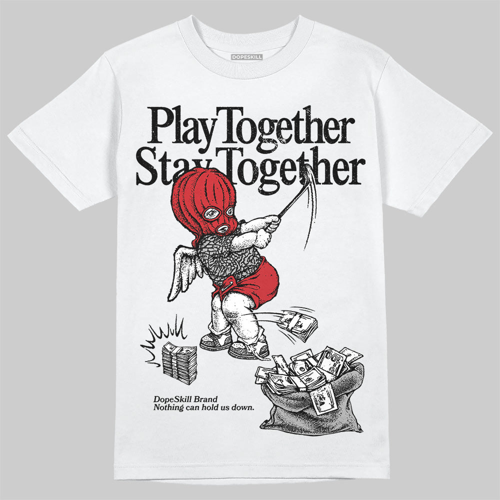 Jordan 3 OG “Black Cement” DopeSkill T-Shirt Play together, Stay together Graphic Streetwear - White