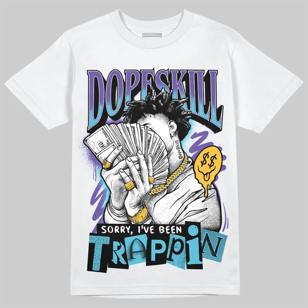 Jordan 8 Retro 'Aqua' 2025 DopeSkill T-Shirt Sorry I've Been Trappin Graphic Streetwear - White