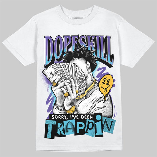 Jordan 8 Retro 'Aqua' 2025 DopeSkill T-Shirt Sorry I've Been Trappin Graphic Streetwear - White
