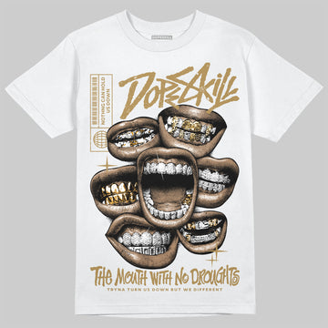 Jordan 6 “Pearl” DopeSkill T-Shirt The Mouth With No Droughts Graphic Streetwear - White