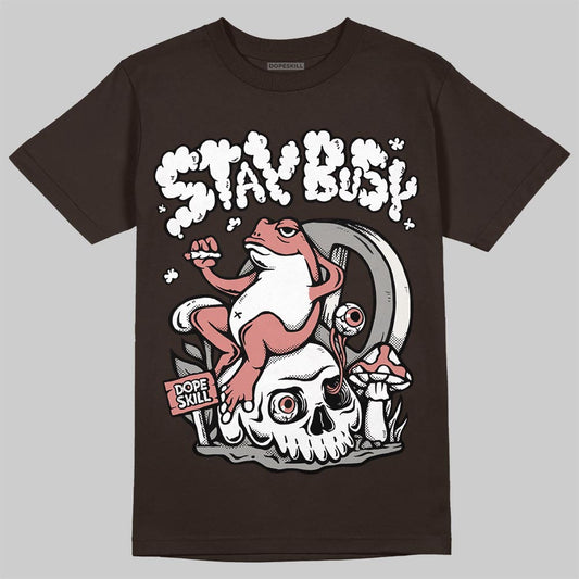 Jordan 1 High OG “Baroque Brown” DopeSkill T-Shirt Stay Busy Graphic Streetwear - Dark Chocolate