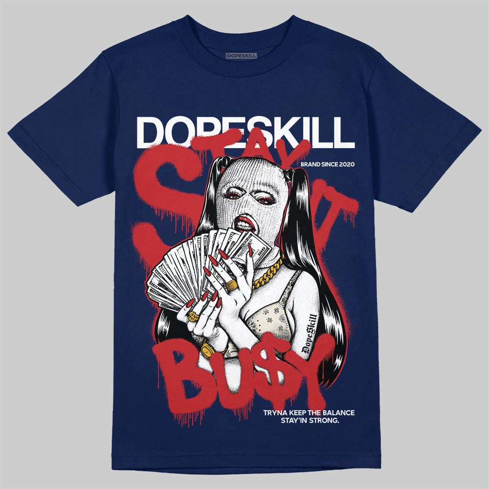 Jordan 11 “Rare Air” DopeSkill T-Shirt Stay It Busy Graphic Streetwear - navy