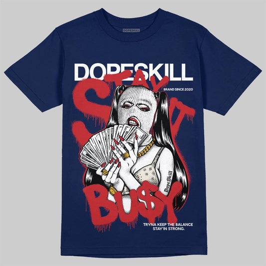 Jordan 11 “Rare Air” DopeSkill T-Shirt Stay It Busy Graphic Streetwear - navy
