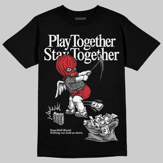 Jordan 3 OG “Black Cement” DopeSkill T-Shirt Play together, Stay together Graphic Streetwear - Black