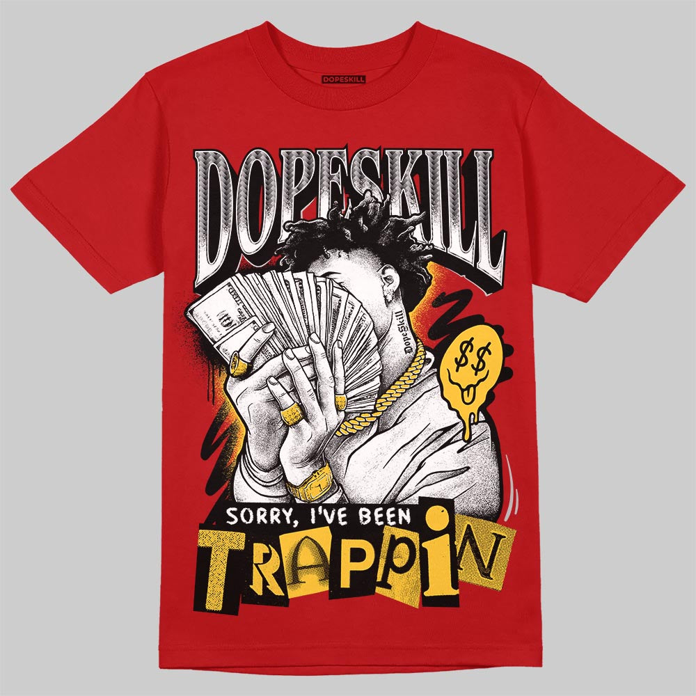 Jordan 14 Retro Ferrari (2025) DopeSkill T-Shirt Sorry I've Been Trappin Graphic Streetwear - Red
