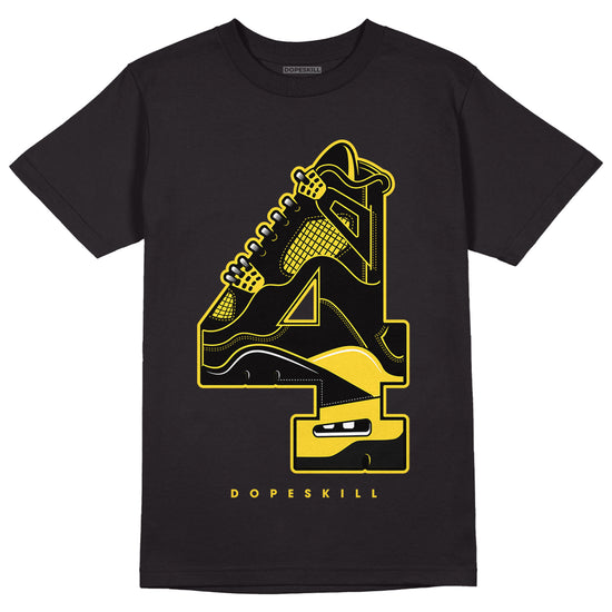 Jordan 4 Tour Yellow Thunder DopeSkill T-Shirt No.4 Graphic Streetwear - Black