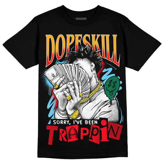 Jordan 1 Mid GS 'Six Championships' DopeSkill T-Shirt Sorry I've Been Trappin Graphic Streetwear - Black