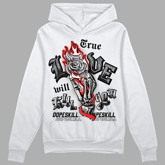 Jordan Spizike Low Bred DopeSkill Hoodie Sweatshirt True Love Will Kill You Graphic Streetwear - White 