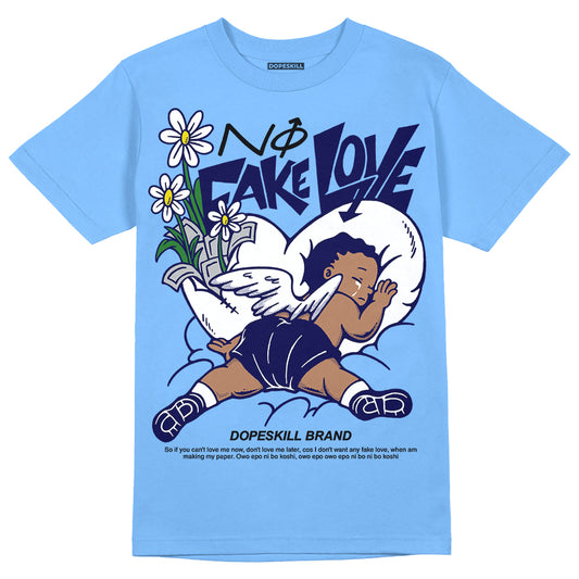 Jordan 9 Powder Blue DopeSkill Sky Blue T-Shirt No Fake Love Graphic Streetwear