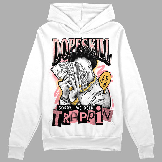 Jordan 3 GS “Red Stardust” DopeSkill Hoodie Sweatshirt Sorry I've Been Trappin Graphic Streetwear - White 