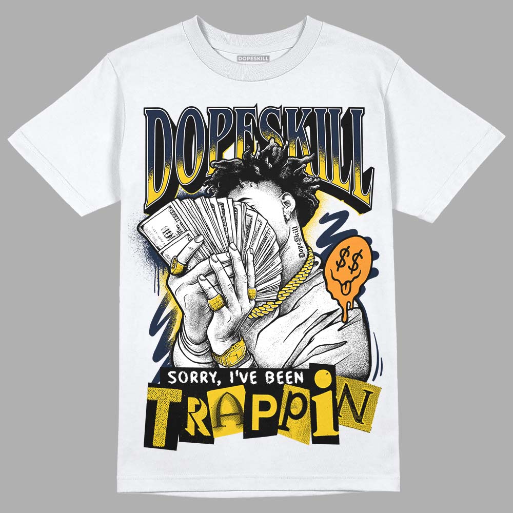 Dunk Low Vintage “Michigan” DopeSkill T-Shirt Sorry I've Been Trappin Graphic Streetwear - White 