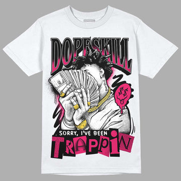 Dunk Low ‘Obsidian Fierce Pink’ DopeSkill T-Shirt Sorry I've Been Trappin Graphic Streetwear - White 