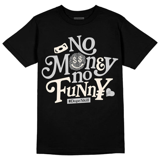 Jordan 3 “Off Noir” DopeSkill T-Shirt No Money No Funny Graphic Streetwear - Black