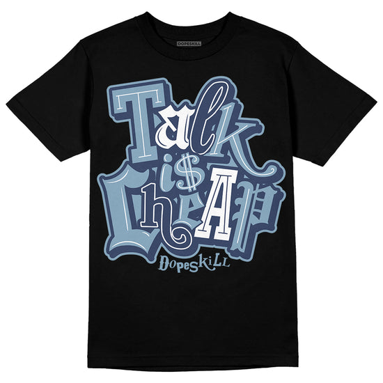 Jordan 1 Mid Diffused Blue DopeSkill T-Shirt Talk Is Chip Graphic Streetwear - Black