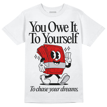 Jordan 4 Retro Red Cement DopeSkill T-Shirt Owe It To Yourself Graphic Streetwear - White