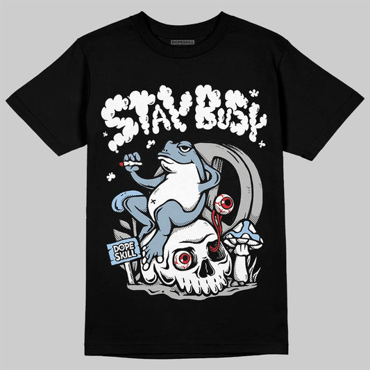 Jordan 40 “Blue Suede” DopeSkill T-Shirt Stay Busy Graphic Streetwear - Black