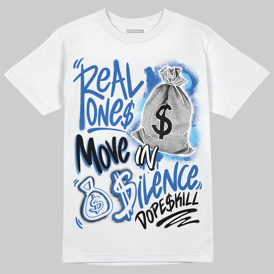 Jordan 12 “Blueberry” DopeSkill T-Shirt Real Ones Move In Silence Graphic Streetwear - White