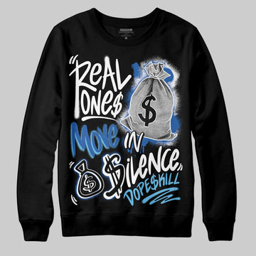 Jordan 12 “Blueberry” DopeSkill Sweatshirt Real Ones Move In Silence Graphic Streetwear - Black