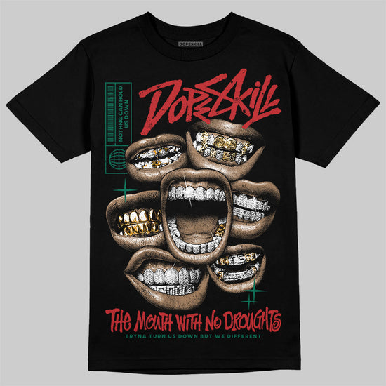 Jordan 5 ‘El Grito’ DopeSkill T-Shirt The Mouth With No Droughts Graphic Streetwear - Black